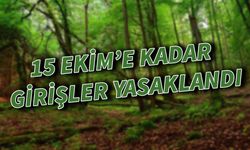 15 Ekim’e kadar girişler yasaklandı