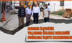 Andırın İlçesinin Yıllardır Özlemle Beklediği Doğalgaz İlçeye Kazandırıldı