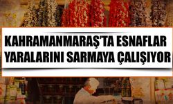 Kahramanmaraş’ta Esnaflar Yaralarını Sarmaya Çalışıyor