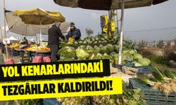 Yol kenarlarında ve kaldırımlardaki tezgâhlar kaldırıldı!