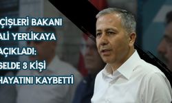 İçişleri Bakanı Ali Yerlikaya açıkladı: Selde 3 kişi hayatını kaybetti