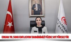 Erkan: Yıl sonu enflasyon tahminimizi yüzde 58'e yükselttik