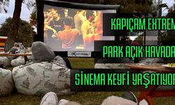 Kapıçam Extrem Park Açık Havada Sinema Keyfi Yaşatıyor