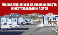 Melikgazi Belediyesi, Kahramanmaraş'ta İkinci Yaşam Alanını Açıyor