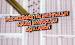 Yükseköğretim Kurumları Sınavı sonuçları açıklandı!