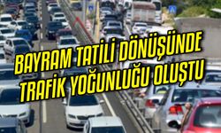 Bayram tatili dönüşünde trafik yoğunluğu oluştu