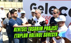 Kentsel tasarım projesi etaplar halinde sürecek