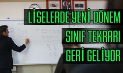 Liselerde yeni dönem: Sınıf tekrarı geri geliyor