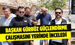 Başkan Gürbüz Güçlendirme Çalışmasını Yerinde İnceledi