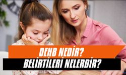 Dehb Nedir? Belirtileri Nelerdir?