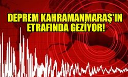 Deprem Kahramanmaraş'ın Etrafında Geziyor!