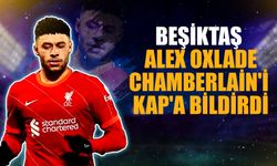 Beşiktaş Alex Oxlade-Chamberlain'i Kap'a Bildirdi