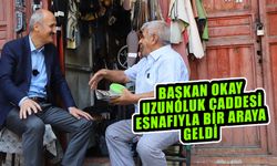 Başkan Okay Uzunoluk Caddesi Esnafıyla Bir Araya Geldi