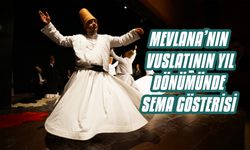 Mevlana’nın Vuslatının Yıl Dönümünde Sema Gösterisi