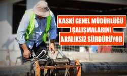 KASKİ Genel Müdürlüğü Çalışmalarını Aralıksız Sürdürüyor