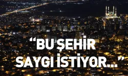 Bu Şehir Saygı İstiyor…