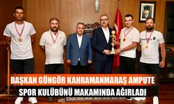 Başkan Güngör Kahramanmaraş Ampute Spor Kulübünü Makamında Ağırladı
