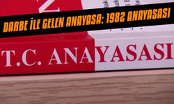 Darbe ile gelen anayasa: 1982 Anayasası