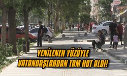 Yenilenen yüzüyle vatandaşlardan tam not aldı!