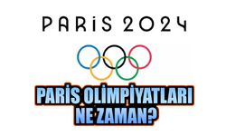 Paris Olimpiyatları Ne Zaman?