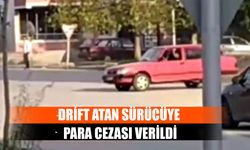 Drift Atan Sürücüye Para Cezası Verildi