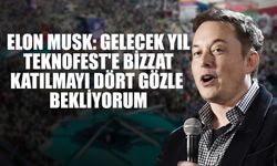Elon Musk: Gelecek Yıl Teknofest'e Bizzat Katılmayı Dört Gözle Bekliyorum
