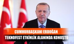 Cumhurbaşkanı Erdoğan Teknofest Etkinlik Alanında Konuştu