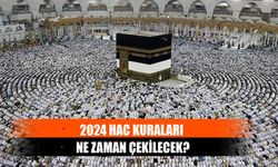2024 Hac Kuraları Ne Zaman Çekilecek?