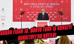 Bakan Fidan 10. Dünya Türk İş Konseyi (DTİK) Kurultayı'na katıldı