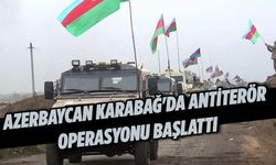 Azerbaycan, Karabağ'da operasyonu başlattı!