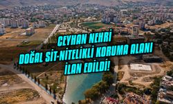 Ceyhan Nehri, doğal sit-nitelikli koruma alanı ilan edildi