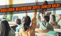 Okulların açılmasına çok az bir zaman kaldı!