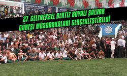 27. Geleneksel Bertiz Boyalı Şalvar Güreşi Müsabakaları gerçekleştirildi