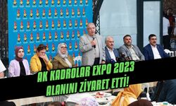 AK Kadrolar EXPO 2023 alanını ziyaret etti!