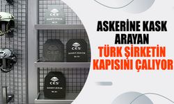 Askerine Kask Arayan Türk Şirketin Kapısını Çalıyor