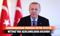 Cumhurbaşkanı Erdoğan Büyük Filistin Mitingi"Nde Açıklamalarda Bulundu