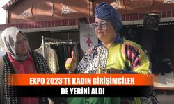 Expo 2023’te Kadın Girişimciler De Yerini Aldı