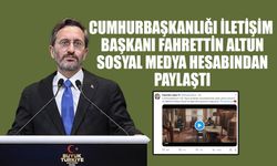 Cumhurbaşkanlığı İletişim Başkanı Fahrettin Altun, Sosyal Medya Hesabından Paylaştı