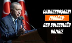 Cumhurbaşkanı Erdoğan: Ara buluculuğa hazırız