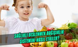 Sağlıklı beslenmek bağışıklık sistemini nasıl etkiler?