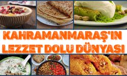 Kahramanmaraş'ın Lezzet Dolu Dünyası