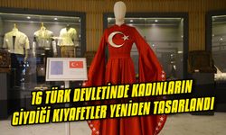 16 Türk devletinde kadınların giydiği kıyafetler yeniden tasarlandı