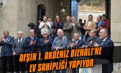 Afşin 1. Akdeniz Bienali'ne ev sahipliği yapıyor