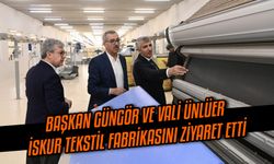 Başkan Güngör ve Vali Ünlüer, İSKUR Tekstil Fabrikasını Ziyaret Etti