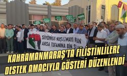 Kahramanmaraş'ta Filistinlilere destek amacıyla gösteri düzenlendi