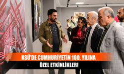 KSÜ’de Cumhuriyetin 100. Yılına Özel Etkinlikler!