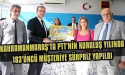 Kahramanmaraş'ta PTT'nin kuruluş yılında 183'üncü müşteriye sürpriz yapıldı