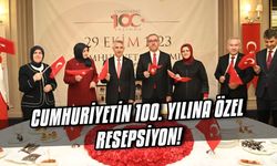 Cumhuriyetin 100. Yılına özel Resepsiyon!