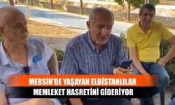 Mersin’de Yaşayan Elbistanlılar Memleket Hasretini Gideriyor