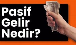 Pasif Gelir Nedir?